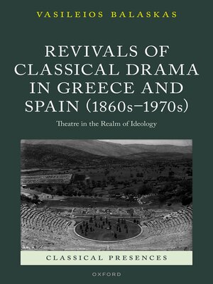 cover image of Revivals of Classical Drama in Greece and Spain (1860s–1970s)